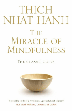 the miracle of mindfulness